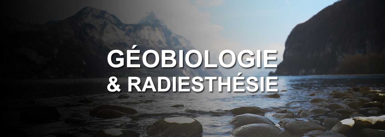 Géobiologie & Radiesthésie